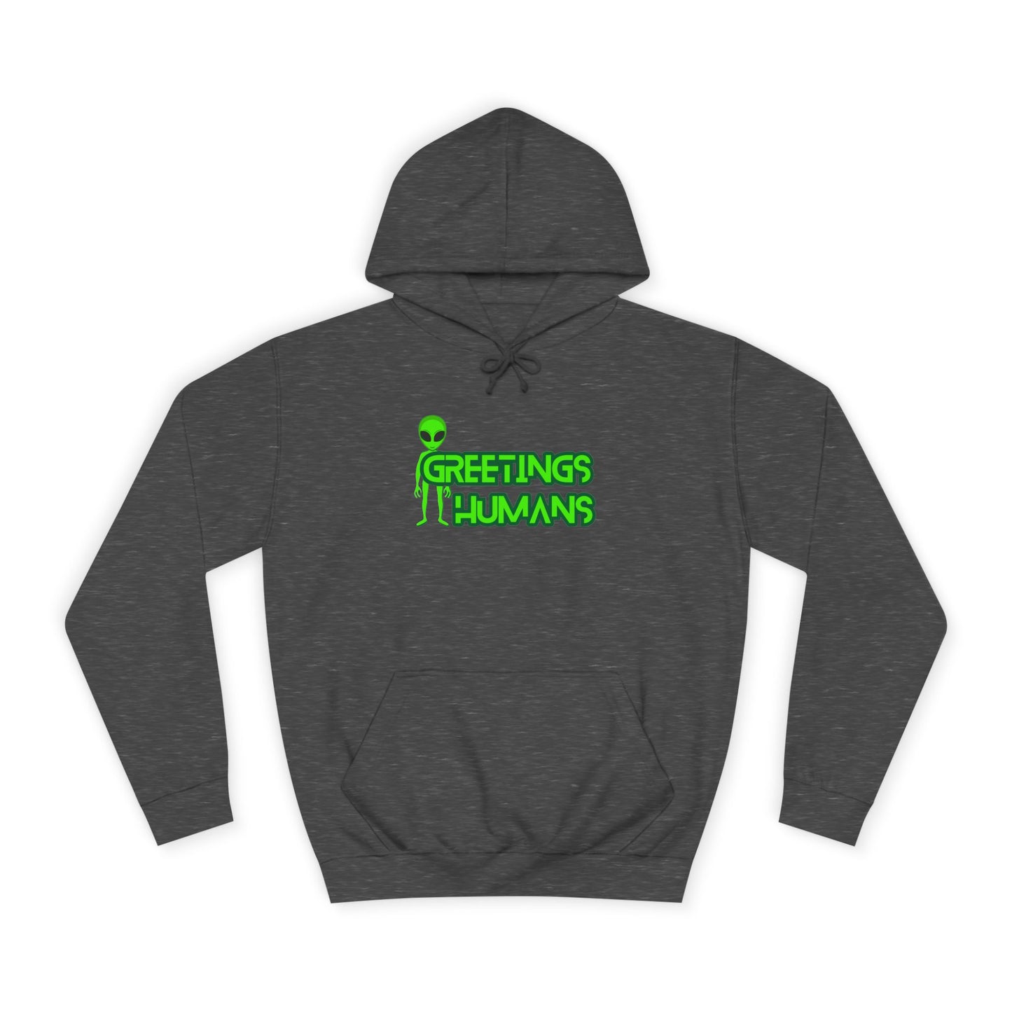 Greetings Humans Unisex College Hoodie