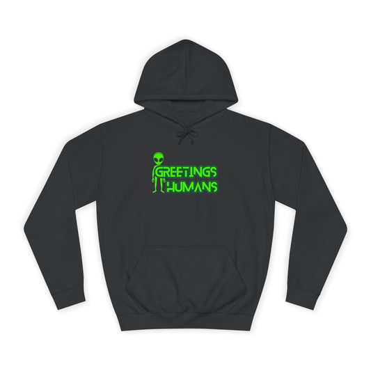 Greetings Humans Unisex College Hoodie