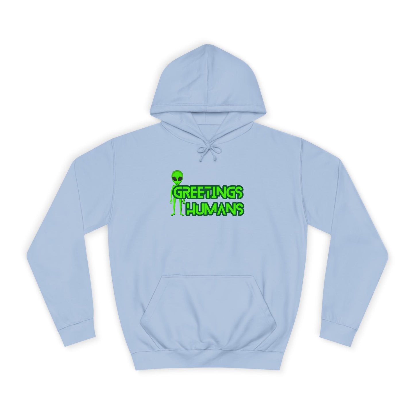 Greetings Humans Unisex College Hoodie